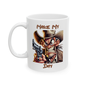 11oz Make My Day Mug